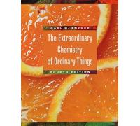 The Extraordinary Chemistry of Ordinary Things