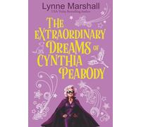 The Extraordinary Dreams of Cynthia Peabody: Book One: Arthur