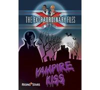 The Extraordinary Files: Vampire Kiss (Ex Files)