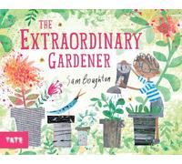 The Extraordinary Gardener