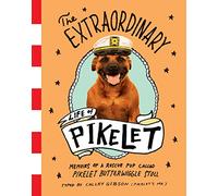 The Extraordinary Life of Pikelet