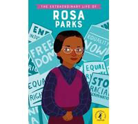 The Extraordinary Life of Rosa Parks