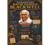 The Extraordinary Story of David Harold Blackwell. Mathematician, Trailblazer, Visionary, Legacy Maker: Legacy He opened doors, he broke barriers, He showed us that brilliance has no limits