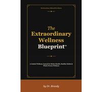 The Extraordinary Wellness Blueprint