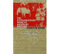 The Extraordinary Work of Ordinary Writing: Annie Ray's Diary