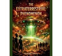 The Extraterrestrial Phenomenon