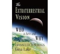 The Extraterrestrial Vision: Who Is Here and Why