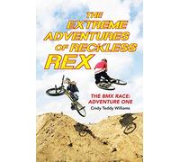 The Extreme Adventures of Reckless Rex: The BMX Race: Adventure One