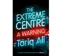 The Extreme Centre: A Warning