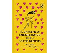 The Extremely Embarrassing Life of Lottie Brooks