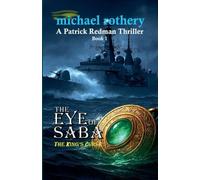 The Eye of Saba: The King's Curse: 1 (The Patrick Redman Thriller)