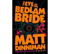 The Eye of the Bedlam Bride: Dungeon Crawler Carl 6