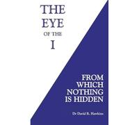 The Eye of the I: From Which Nothing Is Hidden