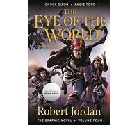 The Eye of the World: The Graphic Novel, Volume Four: 4 (Wheel of Time: The Graphic Novel)