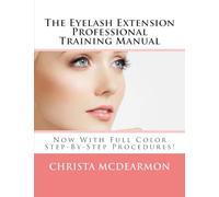 The Eyelash Extension Professional Training Manual
