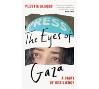 The Eyes of Gaza: The powerful, must-read diary of life in Palestine
