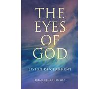 The Eyes of God: Living Discernment