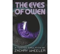 The Eyes of Owen: A Cosmic Horror Short (Twisted Simulations)