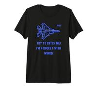 The F-15 is A Rocket with Wings Premium T-Shirt