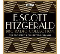 The F Scott Fitzgerald BBC Radio Collection: The Great Gatsby and other BBC Radio readings