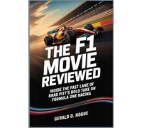 The F1 Movie Reviewed: Inside the Fast Lane of Brad Pitt’s Bold Take on Formula One Racing