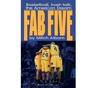 The Fab Five: Basketball Trash Talk the American Dream