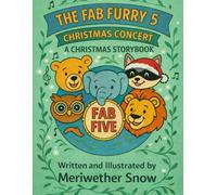 The FAB FURRY FIVE Christmas Comcert: A Christmas Storybook