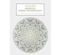 The Faber Music Mindful Piano Anthology