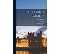 The Fabian Society: Its Early History