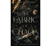 The Fabric of Chaos: 3 (Curse of the Cyren Queen)