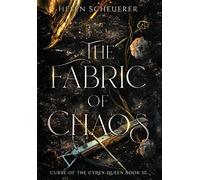The Fabric of Chaos: 3 (Curse of the Cyren Queen)