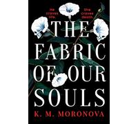 The Fabric of Our Souls : The heartbreaking, romantic and emotional thriller that TikTok readers are crying and swooning over