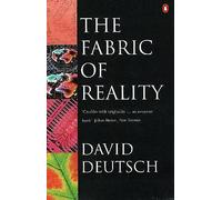 The Fabric of Reality