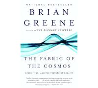 The Fabric of the Cosmos: Space, Time, and the Texture of Reality