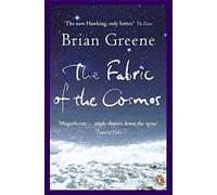 The Fabric of the Cosmos: Space, Time and the Texture of Reality (Penguin Press Science) by Greene, Brian (February 24, 2005) Paperback