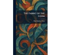 The Fabric of the Loom