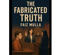 The Fabricated Truth