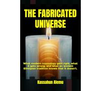THE FABRICATED UNIVERSE