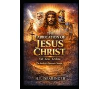 The Fabrication of Jesus Christ: Yah-Zeus-Krishna: *The birth of a Syncretic Savior