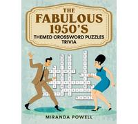 The Fabulous 1950's -Themed Crossword Puzzles: Trivia (50s and 60s Themed Crosswords)