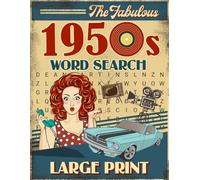 The Fabulous 1950s Word Search Large Print: Discover the The Fabulous 1950s with Engaging Large Print Puzzles, Puzzles Games Gifts For All Ages Ages, Great for Gifts and Relaxation