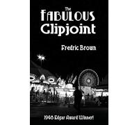 The Fabulous Clipjoint: A Classic Hard-Boiled Mystery of Crime and Investigation