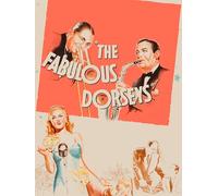 The Fabulous Dorseys - A Musical Biography Starring Tommy & Jimmy Dorsey