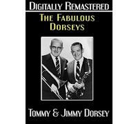 The Fabulous Dorseys - Digitally Remastered