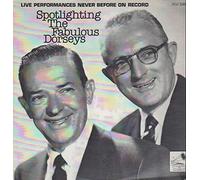 The Fabulous Dorseys - Spotlighting The Fabulous Dorseys