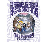 The Fabulous Furry Freak Brothers: Times of No Money And Other Stories (Freak Brothers Follies)