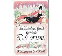 The Fabulous Girl's Guide To Decorum