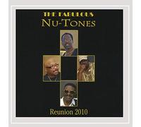 The Fabulous Nu-Tones - The Fabulous Nu-Tones Reunion 2010