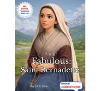 The Fabulous: Saint Bernadette (Fabulous: Life of our Saints.)