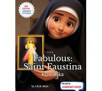 The Fabulous: Saint Faustina Kowalska (Fabulous: Life of our Saints.)